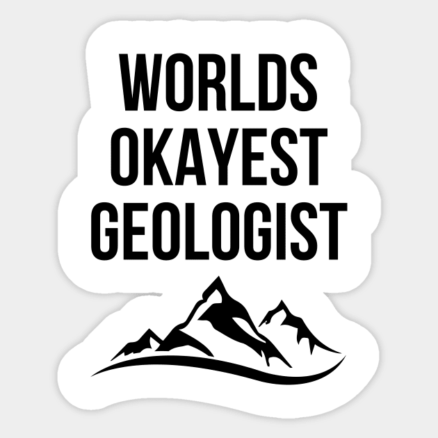 World okayest geologist Sticker by Word and Saying